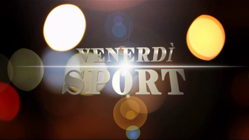 VENERDI SPORT 03-05-2019