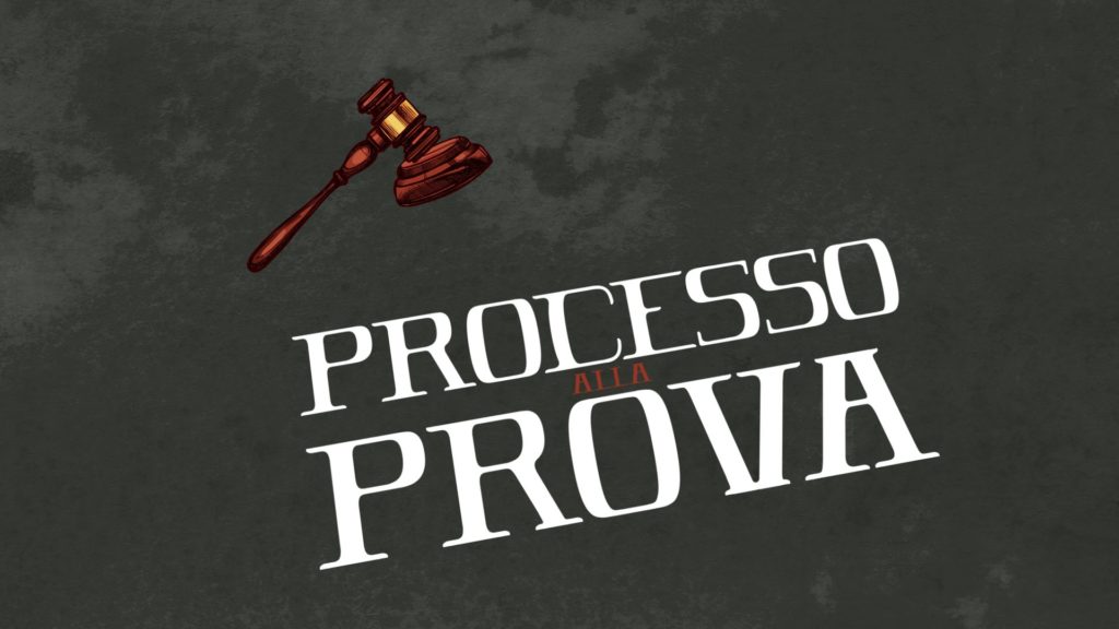 PROCESSO ALLA PROVA 16-08-2019