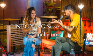 Il Chianti Festival fa tappa a Vagliagli con "Unboxing, sesso, amore e anche no"